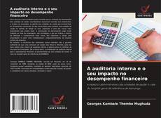 Capa do livro de A auditoria interna e o seu impacto no desempenho financeiro 