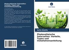 Capa do livro de Photovoltaische Solarzellen: Vorteile, Typen und Installationsanleitung 