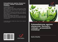 Capa do livro de Fotowoltaiczne ogniwa słoneczne: Korzyści, rodzaje i przewodnik instalacji 