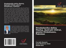 Etnobotanika doliny Mastuj, dystrykt Chitral, pasmo Hindukuszu, Pakistan kitap kapağı