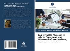 Capa do livro de Das virtuelle Museum in Lehre, Forschung und Wissenschaftsverbreitung 
