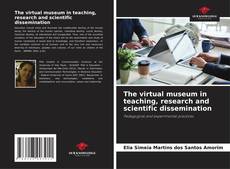 The virtual museum in teaching, research and scientific dissemination kitap kapağı
