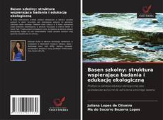 Capa do livro de Basen szkolny: struktura wspierająca badania i edukację ekologiczną 
