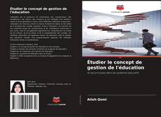 Portada del libro de Étudier le concept de gestion de l'éducation