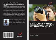 Capa do livro de Press Framing of health issues: Przypadek cholery w Zimbabwe w 2008 r. 