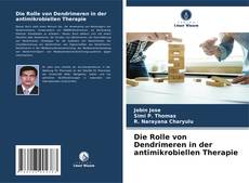 Bookcover of Die Rolle von Dendrimeren in der antimikrobiellen Therapie