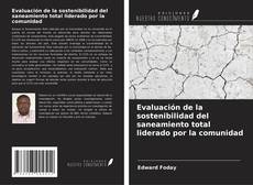 Borítókép a  Evaluación de la sostenibilidad del saneamiento total liderado por la comunidad - hoz