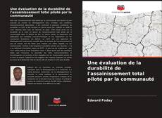 Обложка Une évaluation de la durabilité de l'assainissement total piloté par la communauté