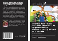 Buchcover von Juventud desmotivada Desarrollo profesional de los profesores de educación física y deporte en la escuela