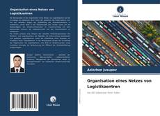 Capa do livro de Organisation eines Netzes von Logistikzentren 