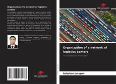 Organization of a network of logistics centers的封面