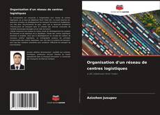 Organisation d'un réseau de centres logistiques的封面