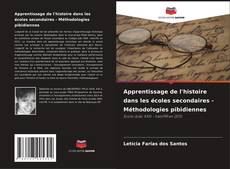 Apprentissage de l'histoire dans les écoles secondaires - Méthodologies pibidiennes的封面
