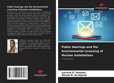 Public Hearings and the Environmental Licensing of Nuclear Installations的封面