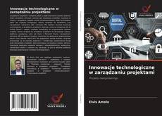 Capa do livro de Innowacje technologiczne w zarządzaniu projektami 