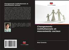 Copertina di Changements institutionnels et mouvements sociaux