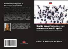 Couverture de Droits constitutionnels et personnes handicapées