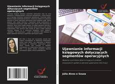 Buchcover von Ujawnianie informacji księgowych dotyczących segmentów operacyjnych