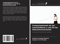 Capa do livro de Comportamiento de los consumidores y uso de las telecomunicaciones 