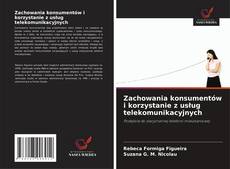 Buchcover von Zachowania konsumentów i korzystanie z usług telekomunikacyjnych