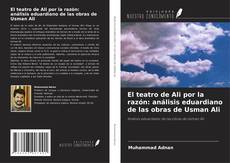 Buchcover von El teatro de Ali por la razón: análisis eduardiano de las obras de Usman Ali