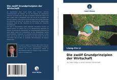 Bookcover of Die zwölf Grundprinzipien der Wirtschaft