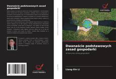 Dwanaście podstawowych zasad gospodarki kitap kapağı