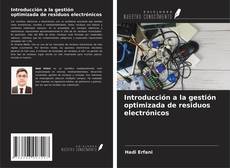 Copertina di Introducción a la gestión optimizada de residuos electrónicos