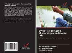 Sytuacja społeczno-ekonomiczna hodowców ryb kitap kapağı