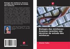 Bookcover of Biologia das minhocas: Avanços recentes nas técnicas de estudo das minhocas