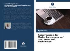Bookcover of Auswirkungen der Medienkonvergenz auf das Lernen von Nachrichten