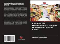 Capa do livro de Attitudes des consommateurs, marques citoyennes et volonté d'achat 