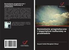 Borítókép a  Rozważania pragmatyczne i imperializm kulturowy w przekładzie - hoz