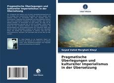 Buchcover von Pragmatische Überlegungen und kultureller Imperialismus in der Übersetzung