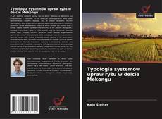 Borítókép a  Typologia systemów upraw ryżu w delcie Mekongu - hoz