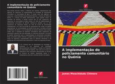 A implementação do policiamento comunitário no Quénia kitap kapağı