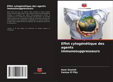 Effet cytogénétique des agents immunosuppresseurs kitap kapağı