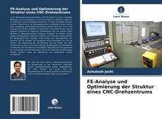 Borítókép a  FE-Analyse und Optimierung der Struktur eines CNC-Drehzentrums - hoz