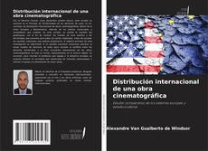 Copertina di Distribución internacional de una obra cinematográfica