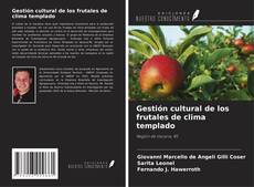 Couverture de Gestión cultural de los frutales de clima templado