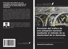 Обложка Previsión del tráfico de una autopista nacional mediante el método de la elasticidad de la demanda