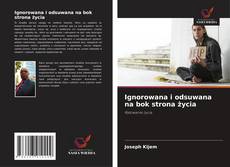 Capa do livro de Ignorowana i odsuwana na bok strona życia 