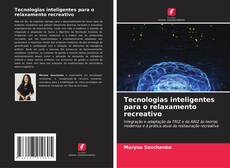 Bookcover of Tecnologias inteligentes para o relaxamento recreativo