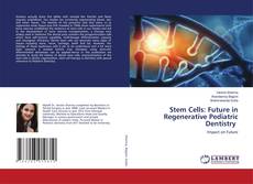 Copertina di Stem Cells: Future in Regenerative Pediatric Dentistry