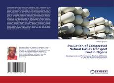 Copertina di Evaluation of Compressed Natural Gas as Transport Fuel in Nigeria