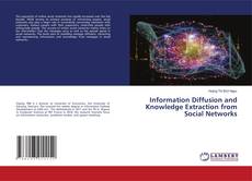Copertina di Information Diffusion and Knowledge Extraction from Social Networks
