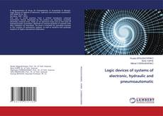 Copertina di Logic devices of systems of electronic, hydraulic and pneumoautomatic