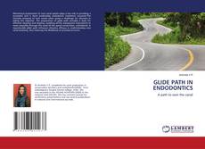 Copertina di GLIDE PATH IN ENDODONTICS