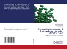 Copertina di Formulation Development & Optimization of Valsartan SR Matrix Tablet