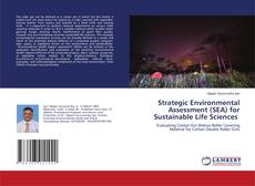 Copertina di Strategic Environmental Assessment (SEA) for Sustainable Life Sciences